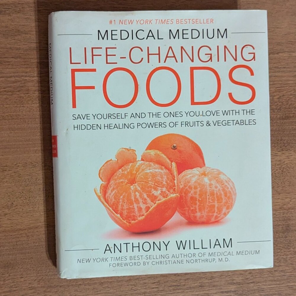 Medical Medium Life-Changing Foods by Anthony William Hardback Book